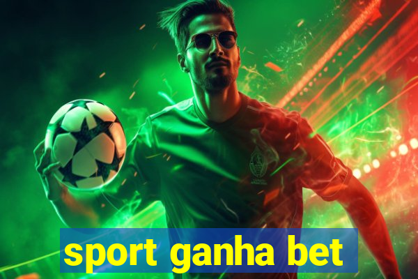 sport ganha bet